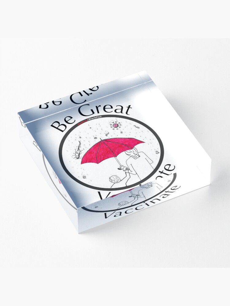 Alternate view of Be Great, Vaccinate! Acrylic Block