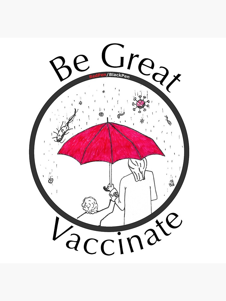 Be Great, Vaccinate! by redpenblackpen