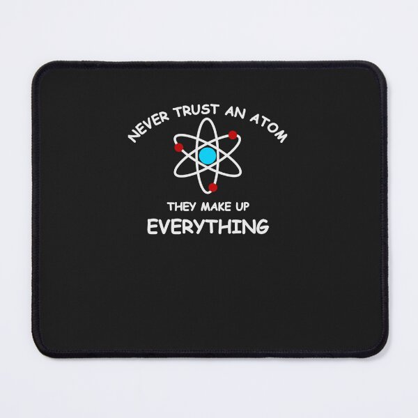 Item preview, Never trust an atom Essential T-Shirt designed and sold by AdrianCsiza.