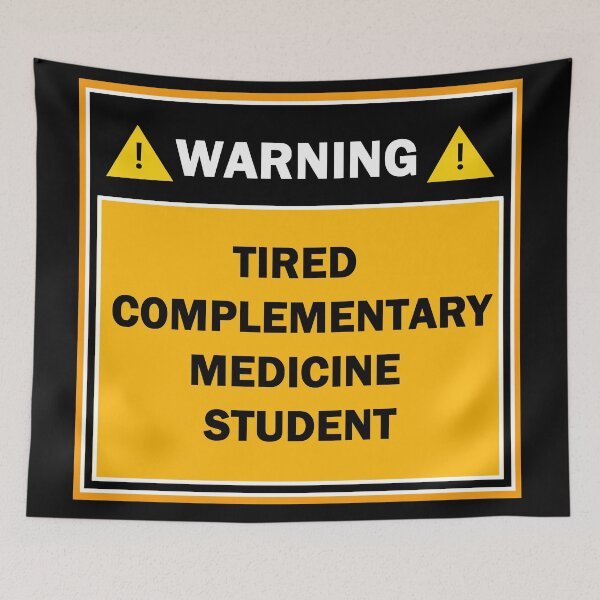 Item preview, Warning tired complementary medicine student designed and sold by mejtstupor.
