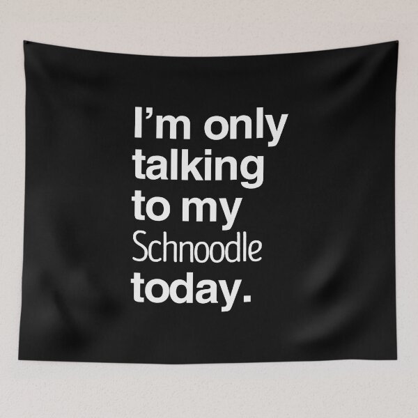 Item preview, I'm Only Talking To My Schnoodle designed and sold by More Cute Dogs.