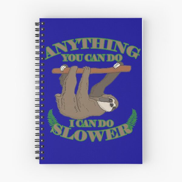 Item preview, ANYTHING YOU CAN DO I CAN DO SLOWER designed and sold by A2designDigital.