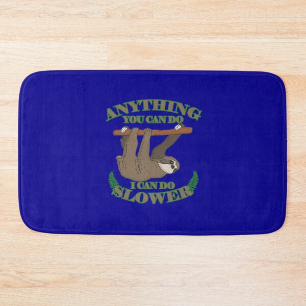 Item preview, ANYTHING YOU CAN DO I CAN DO SLOWER designed and sold by A2designDigital.