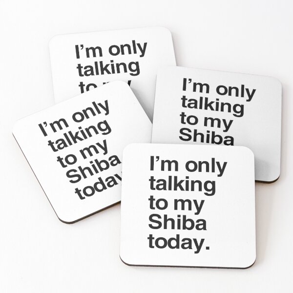 Item preview, I'm Only Talking To My Shiba Inu designed and sold by More Cute Dogs.