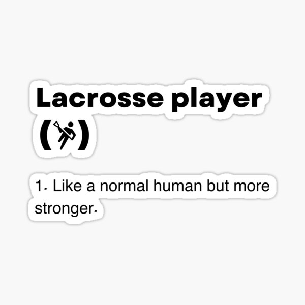 "Lacrosse player definition " Sticker by Mounanita Redbubble
