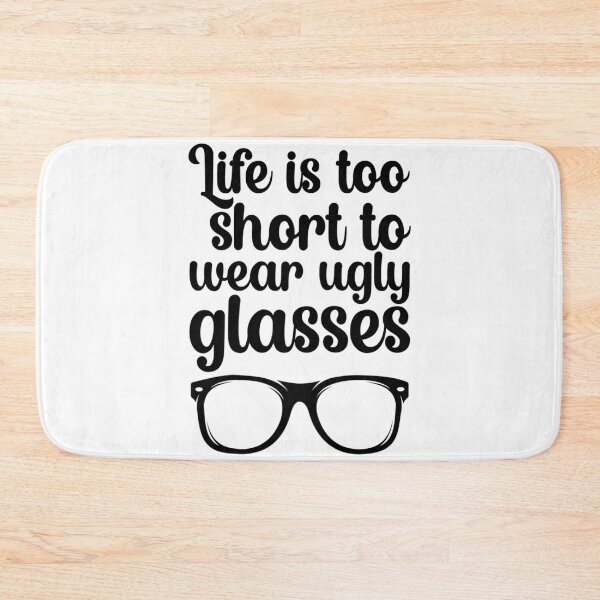 Item preview, Life is too short to wear ugly glasses designed and sold by TeesLina.