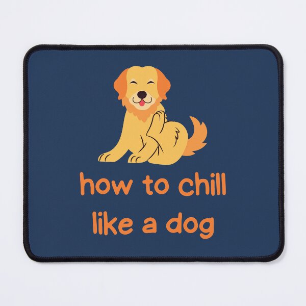 Item preview, How To Chill Like A Dog designed and sold by MoaaStore.