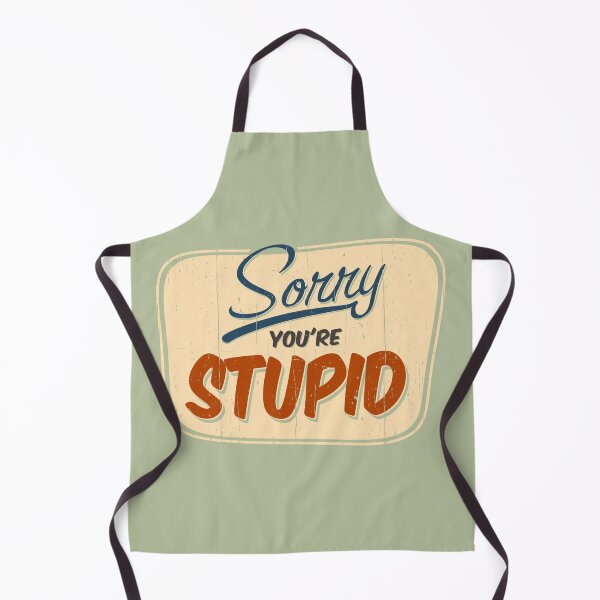 Item preview, 'Sorry you're stupid' funny retro store door sign designed and sold by Happy Puppy Print On Demand.