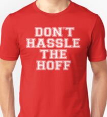 Don't Hassle The Hoff Unisex T-Shirt