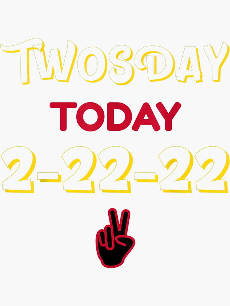 Twosday Today Peace Sign Is A Two Today Special Date Humor Sticker