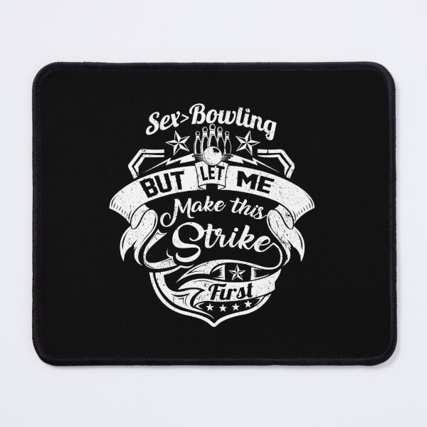 Item preview, Sex Bowling But Let Me Make This Strike First designed and sold by GoldenBuffalo79.