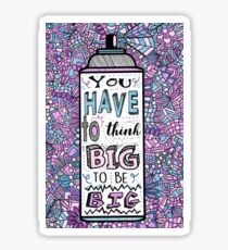Tracy Turnblad: "You Gotta Think Big to Be Big!" Sticker