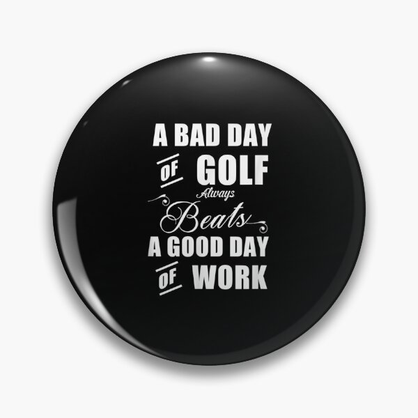 Item preview, Bad Day Of Golf Beats A Good Day At Work Funny  designed and sold by vergielx.