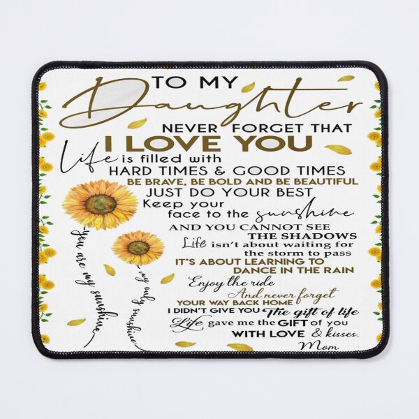 Item preview, To my daughter never forget that i love you life is filled with hard times and good times designed and sold by judysophia.