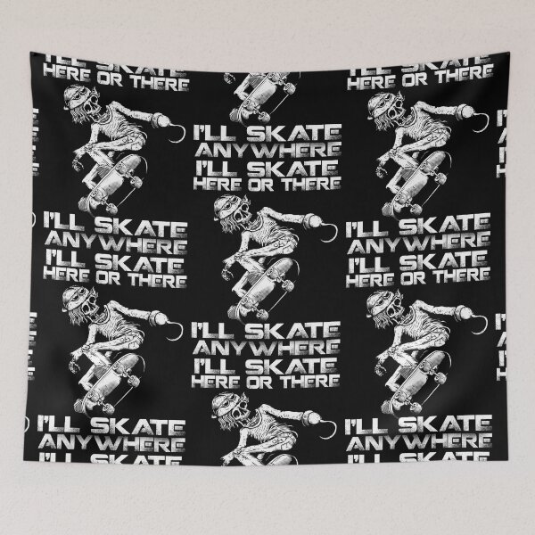 Item preview, I'll Skate Here Or There - I'll Skate Anywhere designed and sold by GoldenBuffalo79.