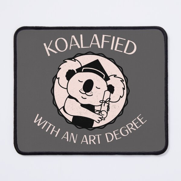 Item preview, Koalafied With an Art Degree - University Graduation - Graduatees designed and sold by GraduaTees.