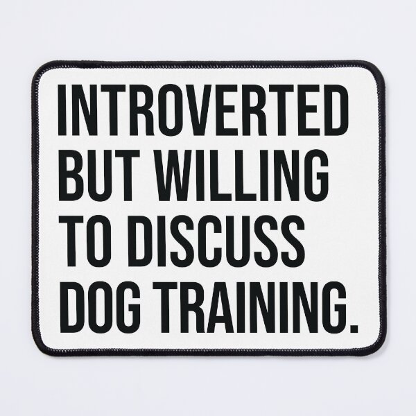 Item preview, Dog Training Funny Introverted Trainer Saying designed and sold by woodesigner.