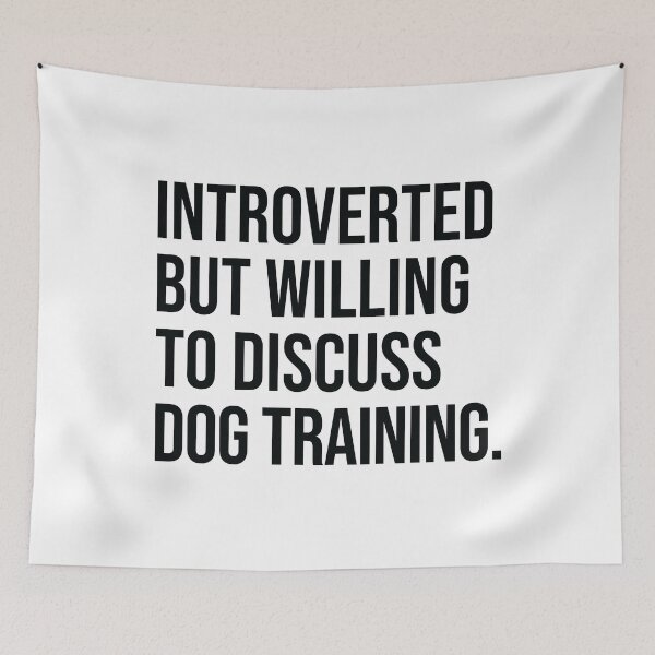 Item preview, Dog Training Funny Introverted Trainer Saying designed and sold by woodesigner.