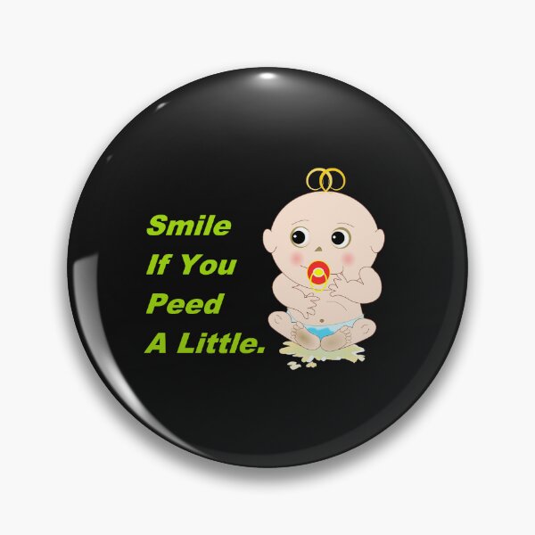 Item preview, Smile If You Peed A Little. designed and sold by DistinguishedMe.