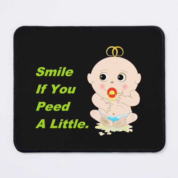 Item preview, Smile If You Peed A Little. designed and sold by DistinguishedMe.
