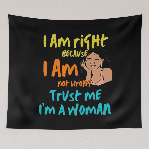 Item preview, I am not wrong, I am a woman designed and sold by MAD-STREETWEAR.