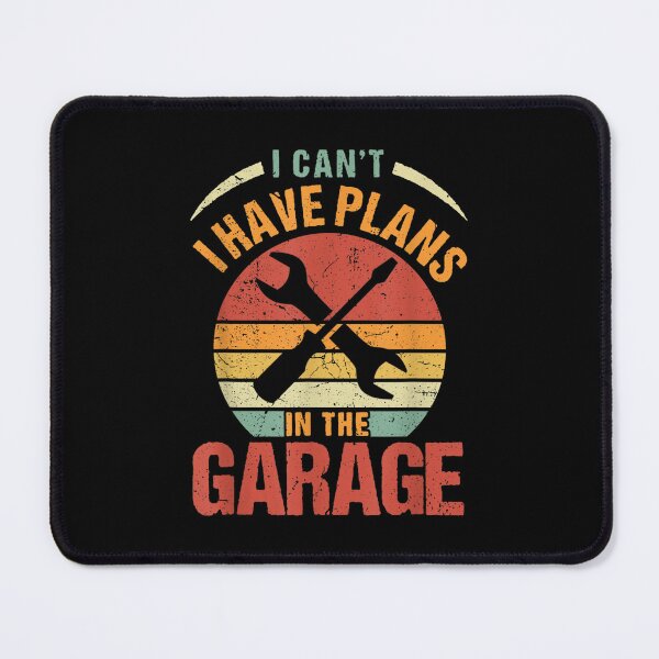 Item preview, I Can't I Have Plans In The Garage designed and sold by vergielx.