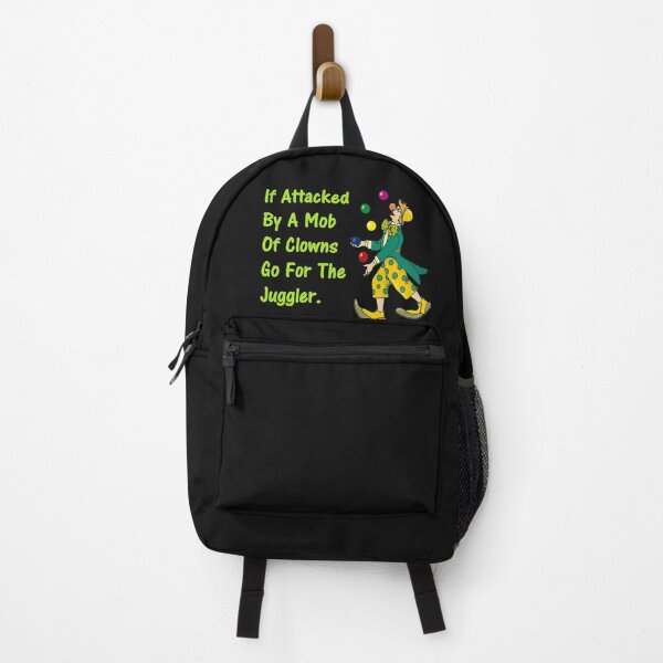 Item preview, If Attacked By A Mob Of Clowns Go For The Juggler. designed and sold by DistinguishedMe.