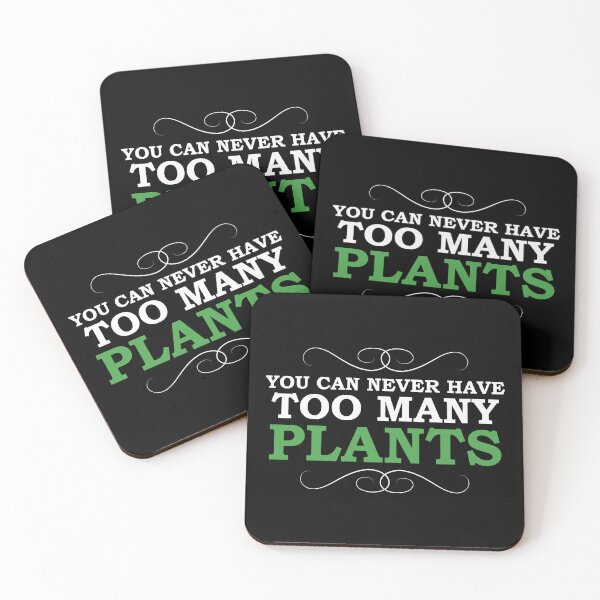 Item preview, You Can Never Have Too Many Plants designed and sold by Koala Designs.