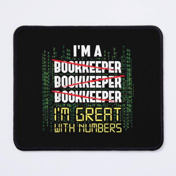 Item preview, I'm A Bookkeeper I'm Great With Numbers Funny Accountant designed and sold by vergielx.