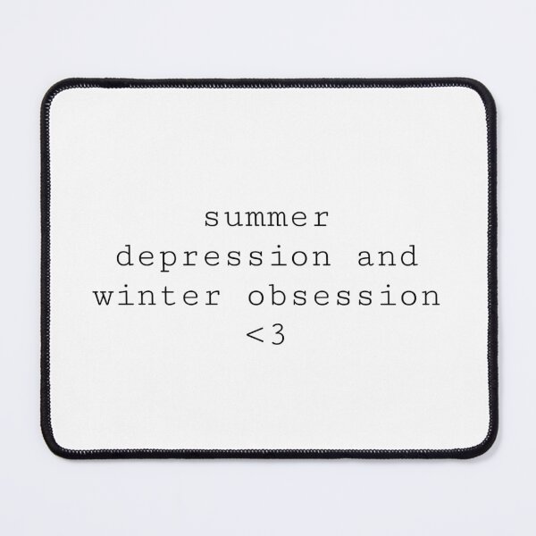Item preview, summer depression and winter obsession designed and sold by Julie Shaw.