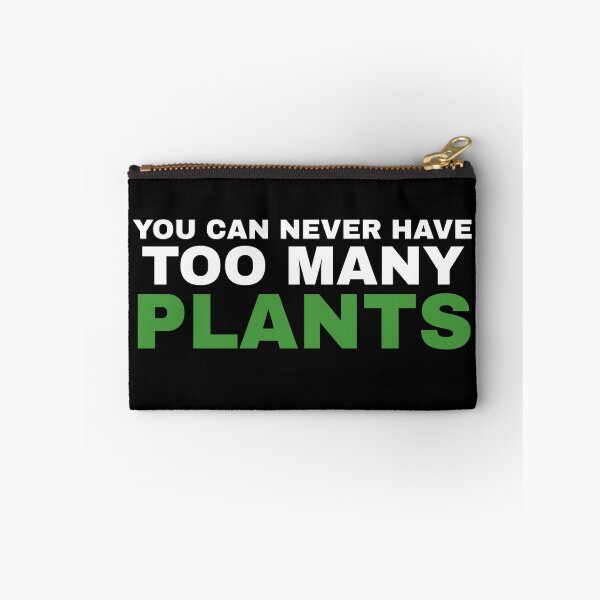 Item preview, You Can Never Have Too Many Plants designed and sold by Koala Designs.