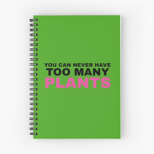 Item preview, You Can Never Have Too Many Plants designed and sold by Koala Designs.