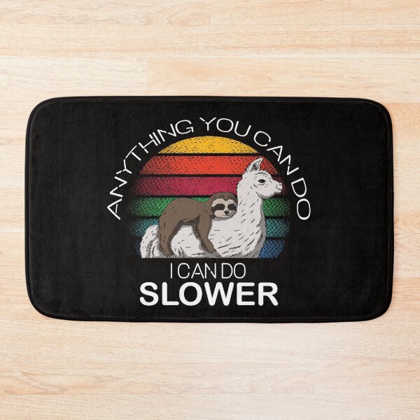 Item preview, Anything You Can Do I Can Do Slower - Sloth Lovers Gift designed and sold by jain-ravi002.