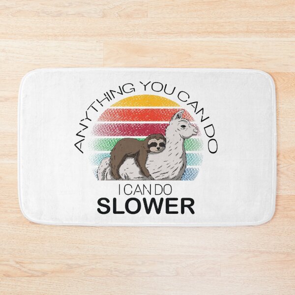 Item preview, Anything You Can Do I Can Do Slower - Sloth Lovers Gift designed and sold by jain-ravi002.