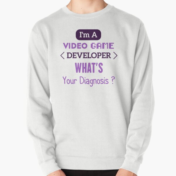 Item preview, I'm A Video Game Developer, What's your Diagnosis? designed and sold by Achraf Aqasbi.