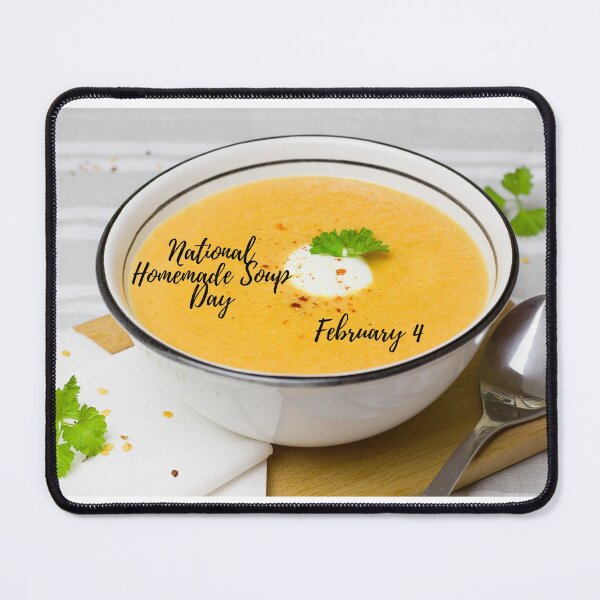 Item preview, National Homemade Soup Day February 4 designed and sold by brady4415.
