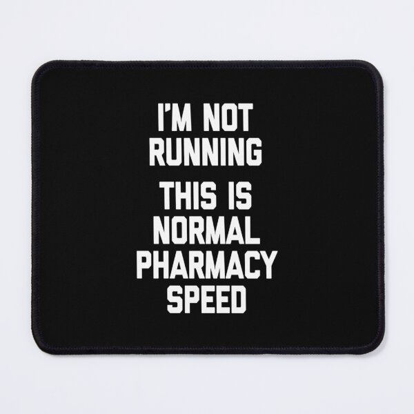 Item preview, I'm Not running this is normal Pharmacy speed- For Pharmacy lovers designed and sold by TeesLina.