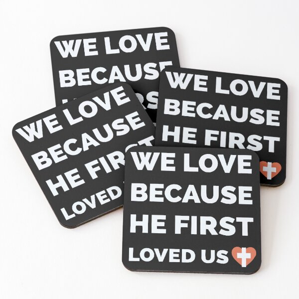 Item preview, We Love Because He First Loved Us 1 John 4 19 ESV designed and sold by teenugs.