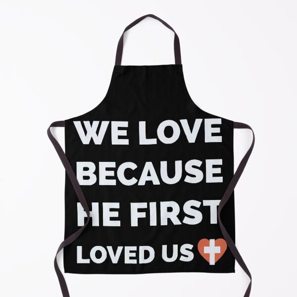 Item preview, We Love Because He First Loved Us 1 John 4 19 ESV designed and sold by teenugs.