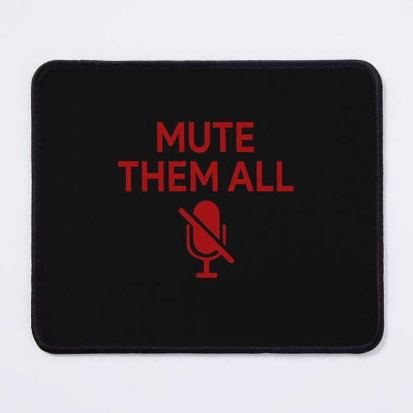 Item preview, Mute them all designed and sold by LandaMacorn.