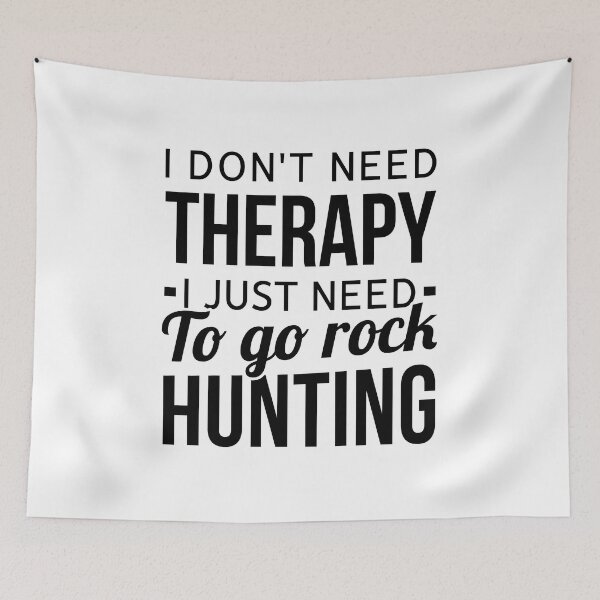 Item preview, I Don't Need Therapy I Just Need To Go Rock Hunting - Funny Geology designed and sold by T-shirt For You.