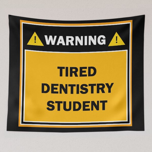 Item preview, Warning tired dentistry student designed and sold by mejtstupor.