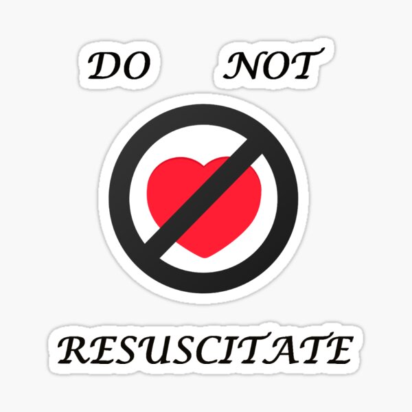 Do Not Resuscitate Sticker By Noe91 Redbubble