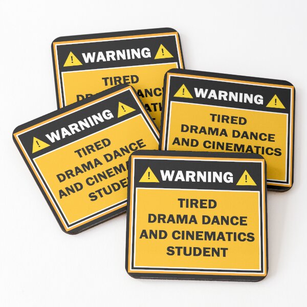 Item preview, Warning tired drama dance and cinematics student designed and sold by mejtstupor.
