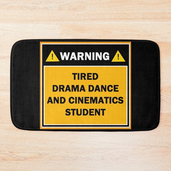 Item preview, Warning tired drama dance and cinematics student designed and sold by mejtstupor.