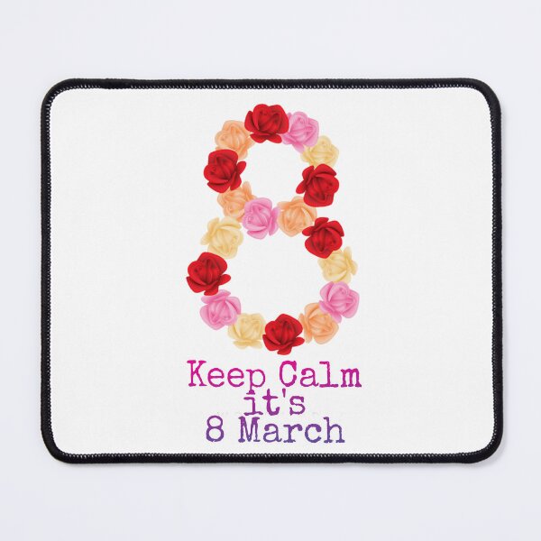 Item preview, Keep Calm Its 8 March | International Womens Day | Motivational designed and sold by Nilima Bano ⭐⭐⭐⭐.