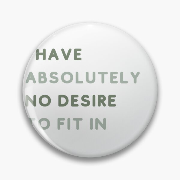 Item preview, I Have Absolutely No Desire To Fit In designed and sold by Levated.