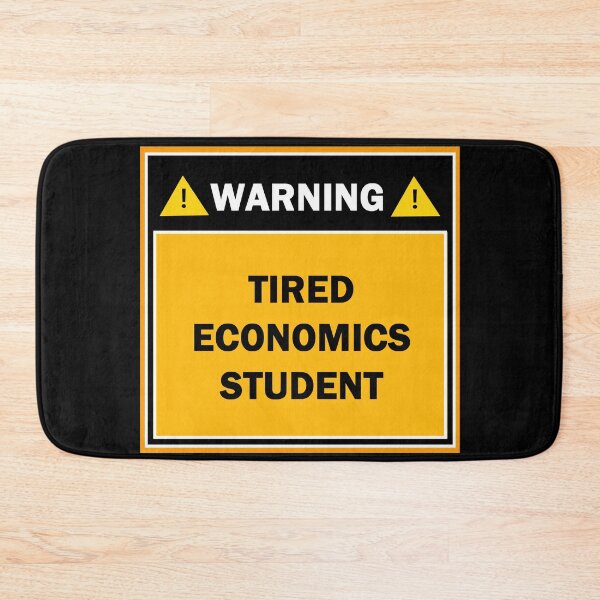 Item preview, Warning tired economics student designed and sold by mejtstupor.