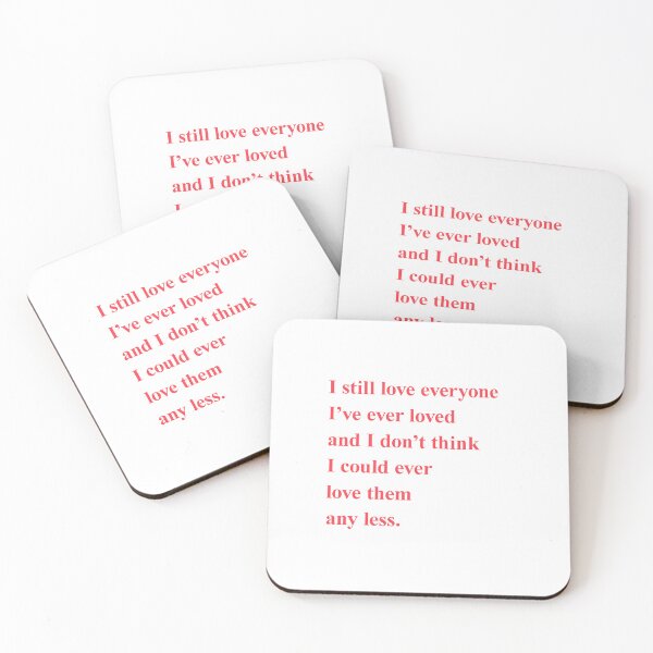 Item preview, I still love everyone i've ever loved and i don't think i could ever love them any less designed and sold by kaylabeatty.