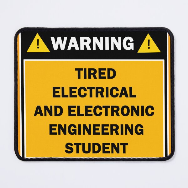 Item preview, Warning tired electrical and electronic engineering student designed and sold by mejtstupor.